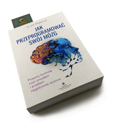 jak przeprogramować swój mózg (miękka oprawa).jpg