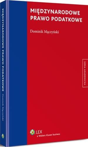 [EBOOK] Międzynarodowe prawo podatkowe - Dominik Mączyński