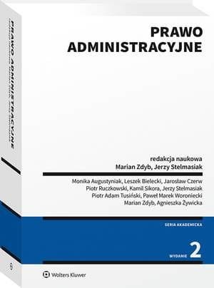 [EBOOK] Prawo administracyjne. Część ogólna, ustrojowe prawo administracyjne, wybrane zagadnienia materialnego prawa administracyjnego