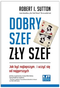 Dobry szef zły szef - Robert I. Sutton