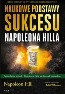 Naukowe podstawy sukcesu napoleona hilla - Napoleon Hill, Judith Williamson