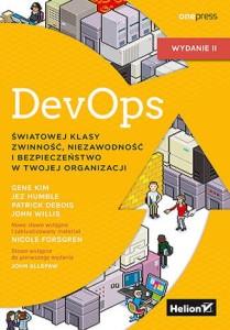 DevOps. Światowej klasy zwinność, niezawodność i bezpieczeństwo w Twojej organizacji wyd. 2 - Opracowanie zbiorowe