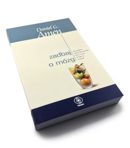 Zadbaj o mózg - Daniel G. Amen