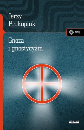 [EBOOK] Gnoza i gnostycyzm - Jerzy Prokopiuk