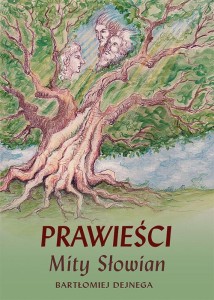 [EBOOK] Prawieści. Mity Słowian - Bartłomiej Dejnega 