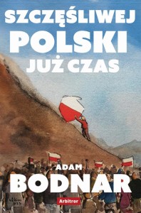 [EBOOK] Szczęśliwej Polski już czas - Adam Bodnar 