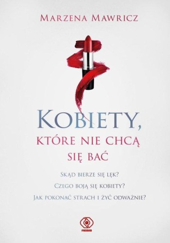 Kobiety, które nie chcą się bać - Marzena Mawricz-afe3d08eda687e1a93e49cf38862018c