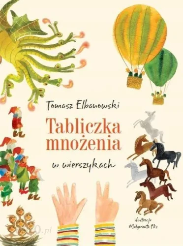 Tabliczka mnożenia w wierszykach - Tomasz Elbanowski-08af97926cd6e1b28c205c5addda4a81