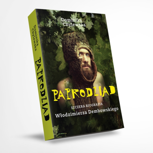 "PaproDziad" - Szczera Biografia - Dominika Chylewska-2558e7af604f2cd3a1db6e6863e91e43