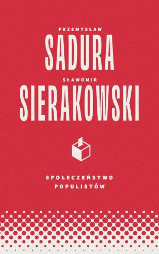 [Audiobook/Mp3] Społeczeństwo populistów - Przemysław Sadura Sławomir Sierakowski