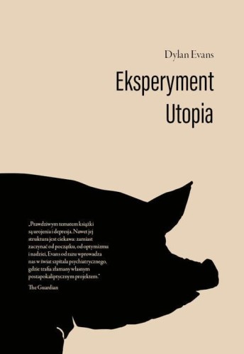Eksperyment Utopia - Dylan Evans-7826f858ca7813dae3f4115178d872dc