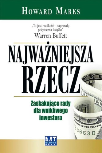 Najważniejsza rzecz - Howard Marks-a4acba86a89369f57cb220d8a055f2de