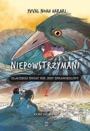 Niepowstrzymani 2. Dlaczego świat nie jest sprawiedliwy - Yuval Noah Harari-2cc1bd11fe5bfed785a76dd8b38437e5
