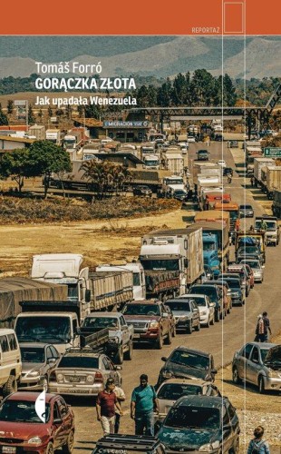 Gorączka złota. Jak upadała Wenezuela - Tomáš Forró-92865ba4c28cac95a81da251a04b4a0f