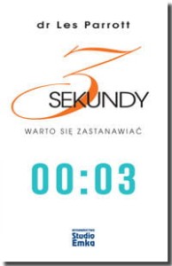 3 sekundy. Warto się zastanawiać - Les Parrott