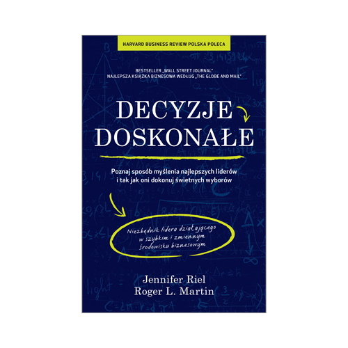 decyzje-doskonale-jennifer-riel-roger-martin.png