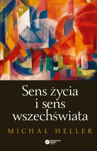 Sens życia i sens wszechświata - Michał Heller