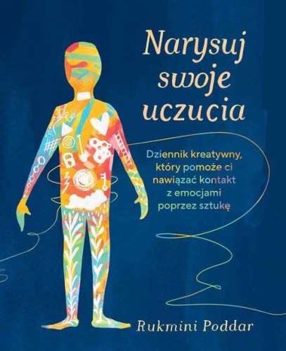 Narysuj swoje uczucia - Rukmini Poddar-1b50fc6024f2804a5b04ce90ce93ea9b