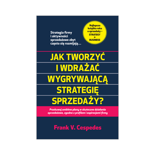 jak-tworzy-i-wdrazac-wygrywajaca-strategie-sprzedazy-frank-v-cespedes.png