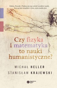 Czy fizyka i matematyka to nauki humanistyczne? - Michał Heller, Stanisław Krajewski