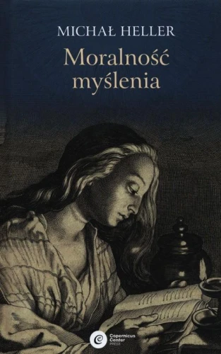 Moralność myślenia - Michał Heller-4c6e8a075ea62155be99a206cea18014