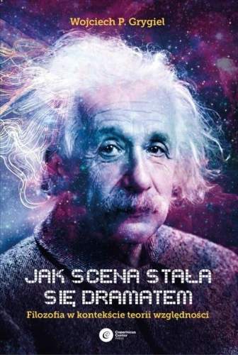 Jak scena stała się dramatem -  Wojciech P. Grygiel-a7d313bbfe9ca0d19e16e3902892d0f3