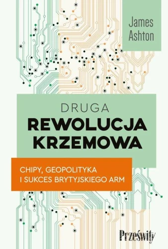 Druga rewolucja krzemowa - James Ahton-a6e30da83e89c5a011d5310c08983edb