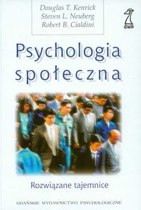 Psychologia społeczna - Douglas T. Kenrick Steven L. Neuberg Robert B. Cialdini-c7a235b00e9923280692023350d16e80