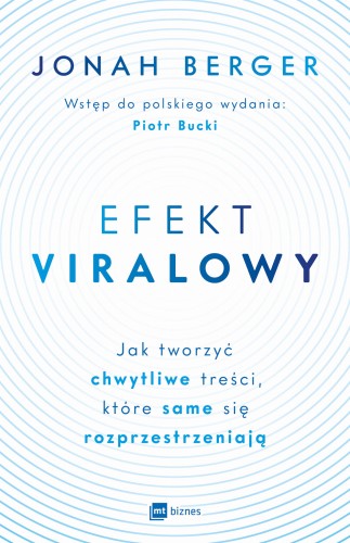 Efekt viralowy. Jak tworzyć chwytliwe treści, które same się rozprzestrzeniają - Jonah Berger-CommS_GetDataExecute