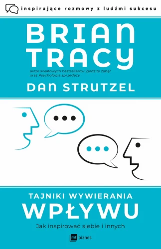 Tajniki wywierania wpływu. Jak inspirować siebie i innych - Brian Tracy,Dan Strutzel-CommS_GetDataExecute