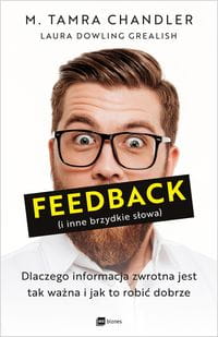 Feedback (i inne brzydkie słowa) - 	M. Tamra Chandler, Laura Dowling Grealish-ef30aec97d1a6df305c09a582cfdc3a9