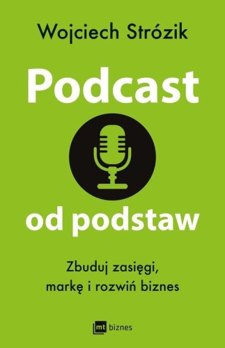 Podcast od podstaw - Wojciech Strózik-55e957941ea5094db99dca00df537d04