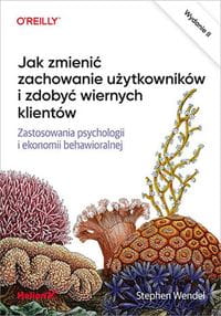 Jak zmienić zachowanie użytkowników i zdobyć wiernych klientów - Stephen Wendel-a312e92f569e458a9dad5dc9823f060b
