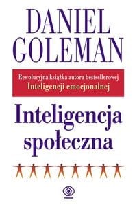 Inteligencja społeczna - Daniel Goleman wyd. 2024-5b865cacdb5419502de52720170d1a9f