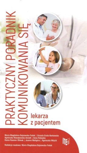 Praktyczny poradnik komunikowania się lekarza z pacjentem - zbiorowa praca-73c5e6f705bd1ac6b1fdfc9d8af9e604