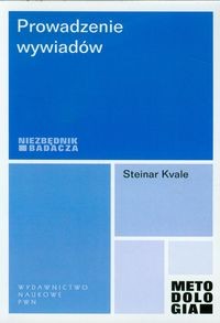 Prowadzenie wywiadów - Steinar Kvale-b24bd8c18f5b6ec1745b172f4591e4d5
