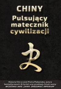 Chiny Pulsujący matecznik cywilizacji - Piotr Plebaniak-cce123853ff08abdb86c07b780449761