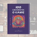 100 Ciekawostek o Kawie - #KrzysztofBarista Wacławek-fbc09e020738e58df14b443e84e5e776