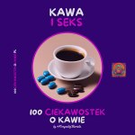100 Ciekawostek o Kawie - #KrzysztofBarista Wacławek-c549ba0b1821ea1608262540a0f4567c