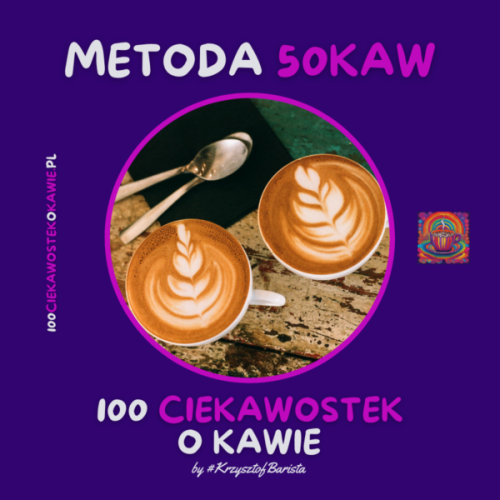 100 Ciekawostek o Kawie - #KrzysztofBarista Wacławek-6fc5d458448267540e0c87b680ea4205