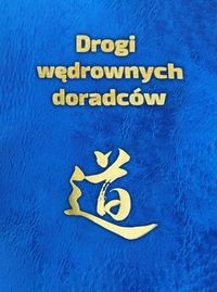 Drogi wędrownych doradców - Piotr Plebaniak 2024-49b4c946914d276b0f6043967f1664ce