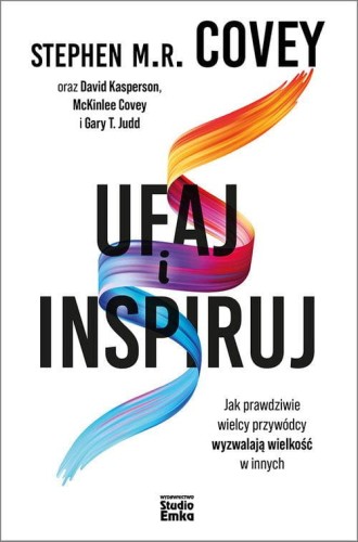 Ufaj i inspiruj - Stephen M. R. Covey-73ff7501b3bdf1b6d4706863d12abef0