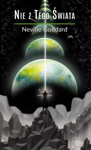 Nie z Tego Świata - Neville Goddard-e2450cb91ae153eddaa5b85ebd5a4c0c