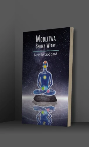 Modlitwa. Sztuka Wiary - Neville Goddard-63f4e8f40ea63a08af8ae7f5b57ada41
