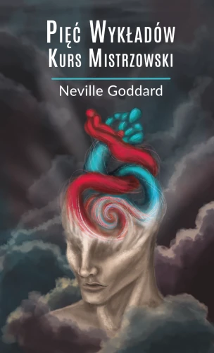 Pięć Wykładów. Kurs Mistrzowski – Neville Goddard-cb35dd0ae8d72eb96bc213024fc59e8e