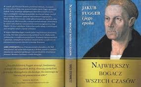 najwiekszy-bogacz-wszech-czasow-jakub-fugger-i-jego-epoka-greg-steinmetz-2.jpg
