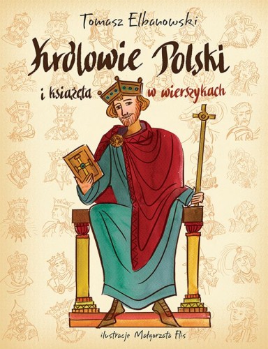 Królowie i książęta Polski w wierszykach - Tomasz Elbanowski-f76b3b386c158c53a2cbc4d74832e6c0