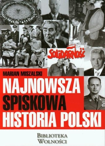 Najnowsza spiskowa historia Polski - Marian Miszalski-a0cfdc5ca741bd725f4670fa569f0e22