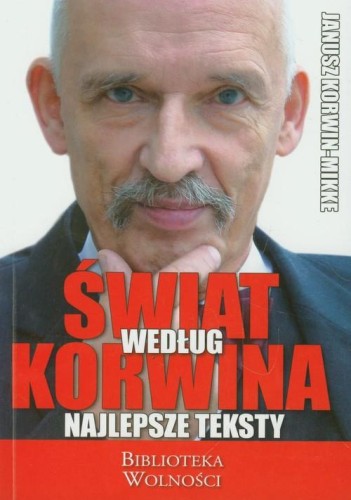 Świat według Korwina. Najlepsze teksty - Janusz Korwin-Mikke-55144f0453423924a7e6f7ec0291fe1b