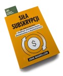 Siła subskrypcji - John Warrillow
